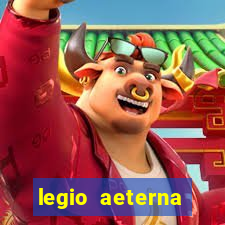 legio aeterna victrix letra